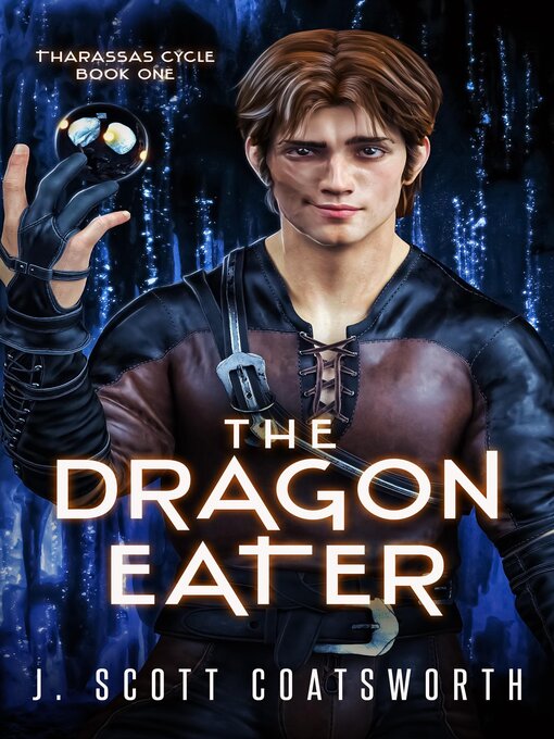 Title details for The Dragon Eater by J. Scott Coatsworth - Available